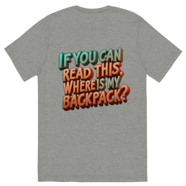 Where is my Backpack - Short sleeve t-shirt - Image 25