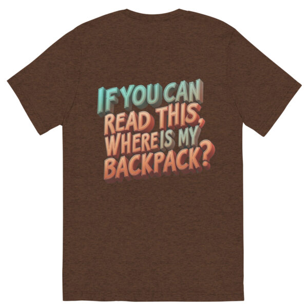 Where is my Backpack - Short sleeve t-shirt - Image 6