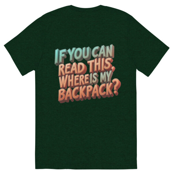 Where is my Backpack - Short sleeve t-shirt - Image 4