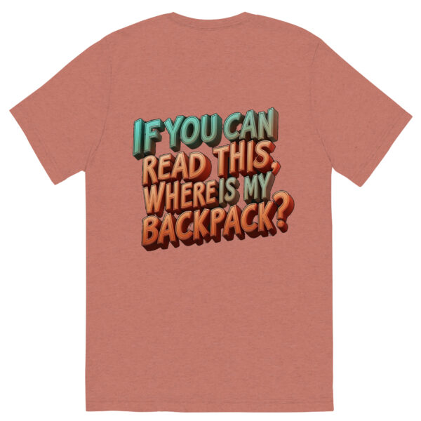 Where is my Backpack - Short sleeve t-shirt - Image 23