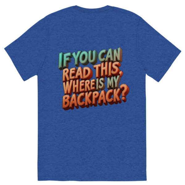 Where is my Backpack - Short sleeve t-shirt - Image 8