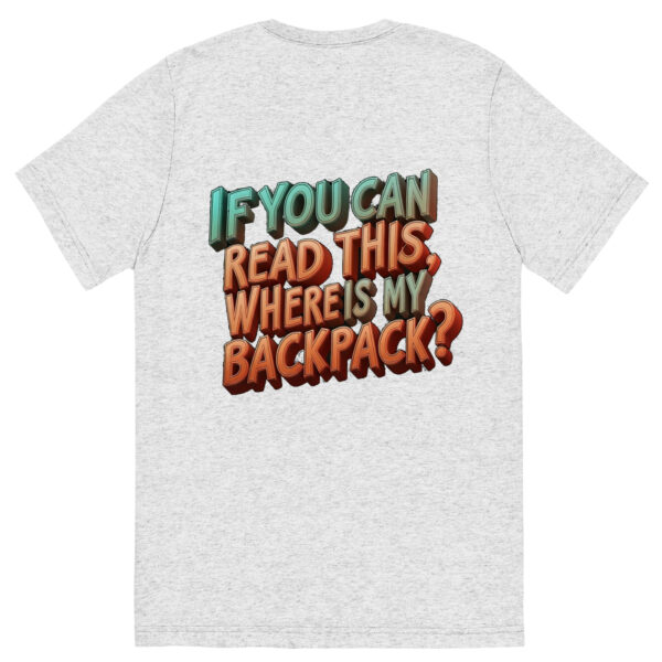 Where is my Backpack - Short sleeve t-shirt - Image 27